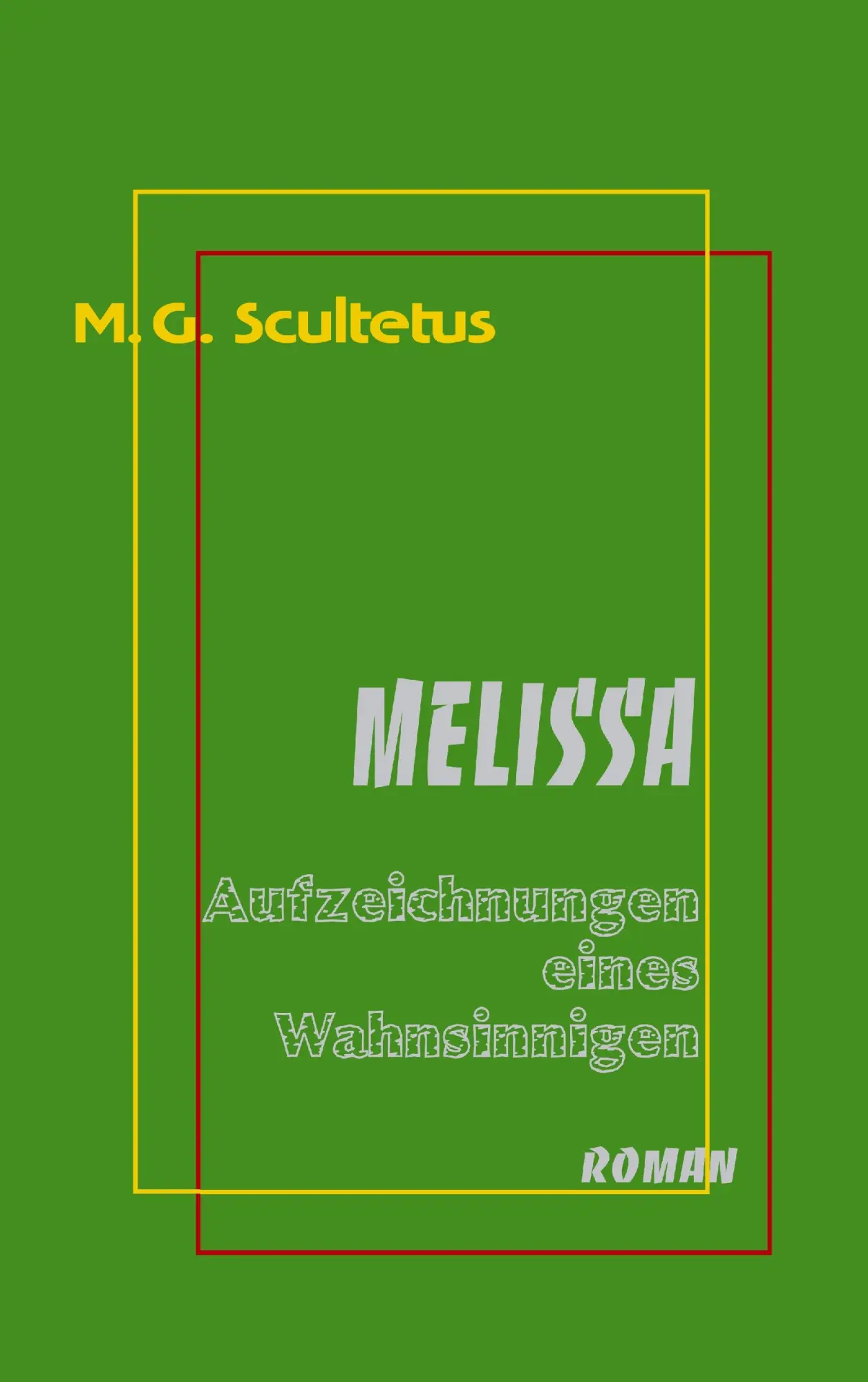 Melissa: Aufzeichnungen eines Wahnsinnigen