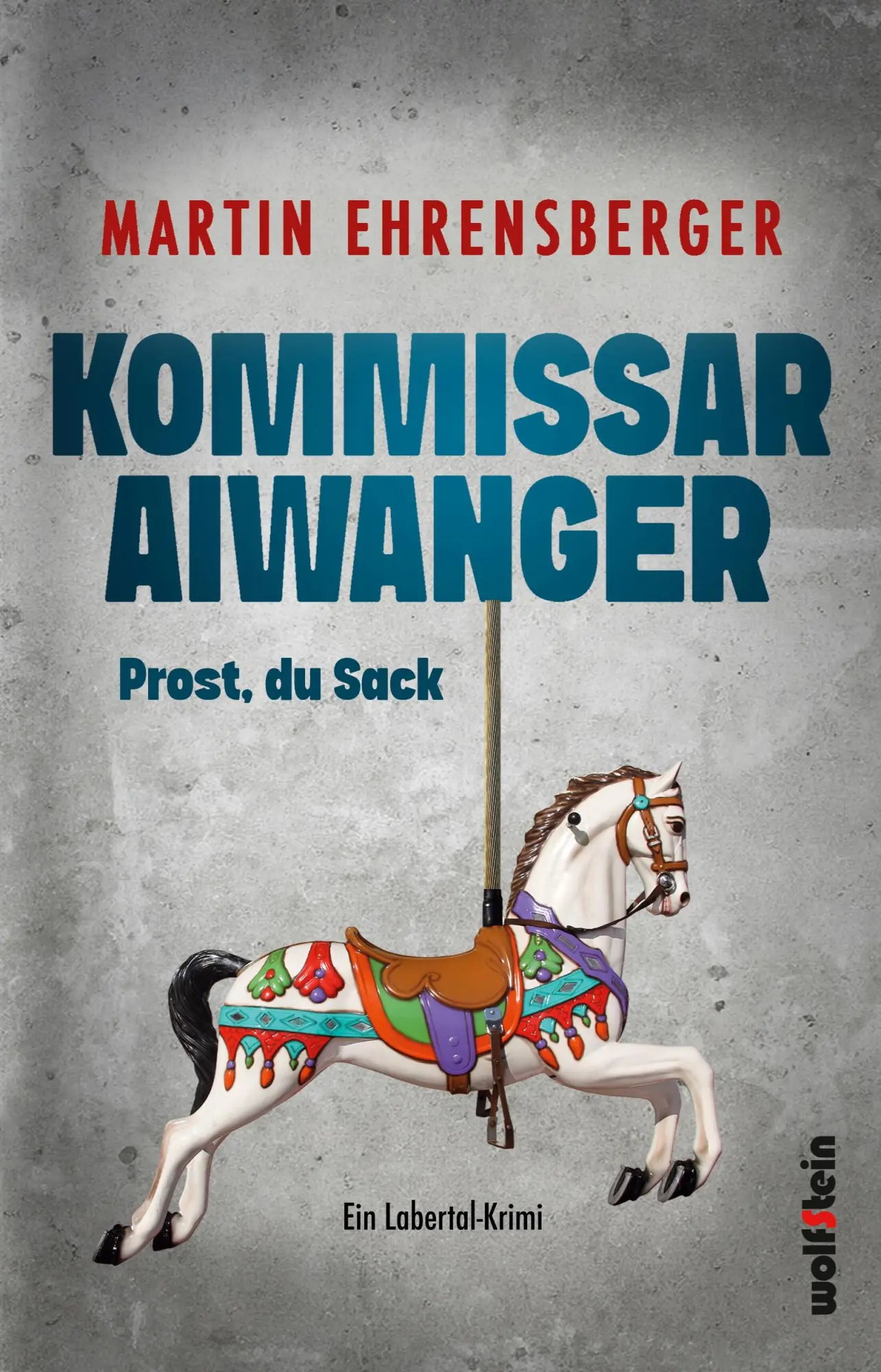 Cover: 9783954527946 | Kommissar Aiwanger | Prost, du Sack | Martin Ehrensberger | Buch