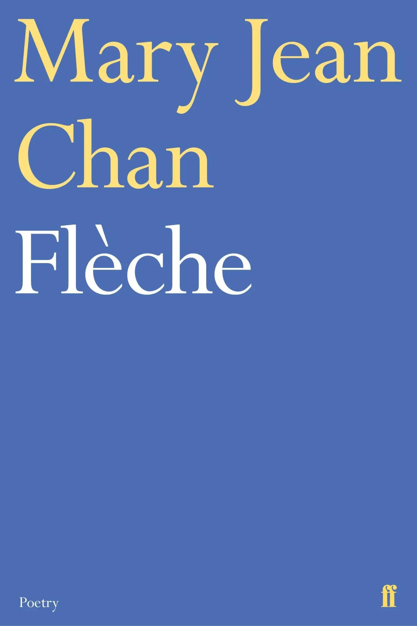 Cover: 9780571348046 | Flèche | Mary Jean Chan | Taschenbuch | Faber Poetry | 88 S. | 2020