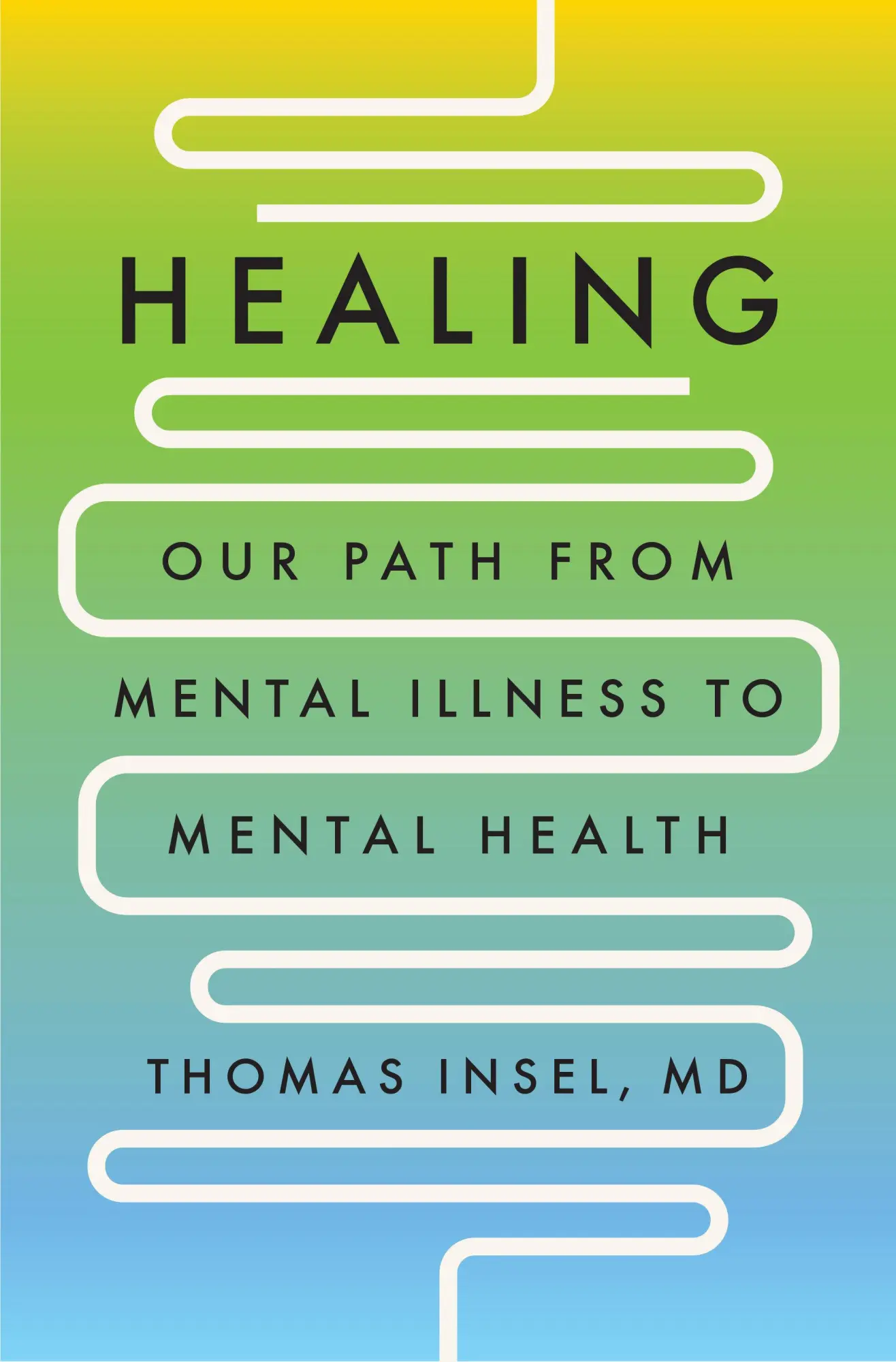 Cover: 9780593298046 | Healing | Our Path from Mental Illness to Mental Health | Thomas Insel