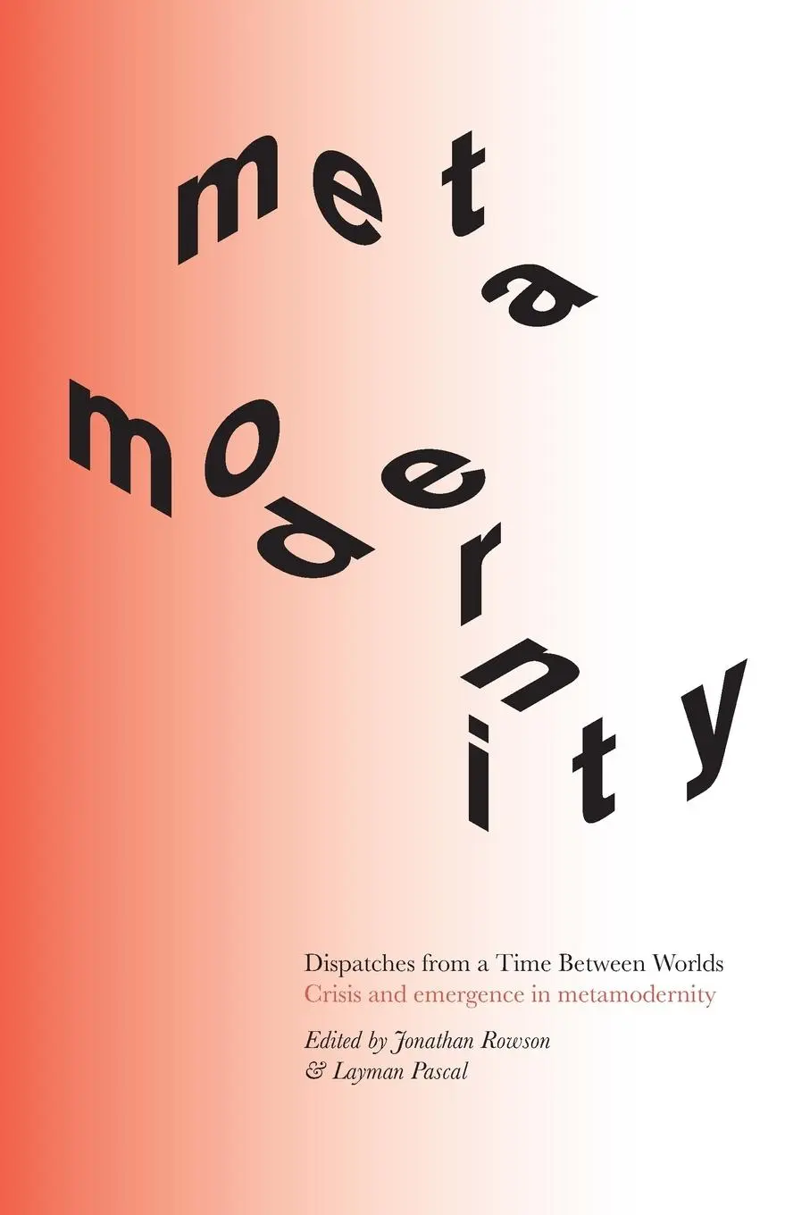 Cover: 9781914568046 | Dispatches from a Time Between Worlds | Jonathan Rowson (u. a.) | Buch