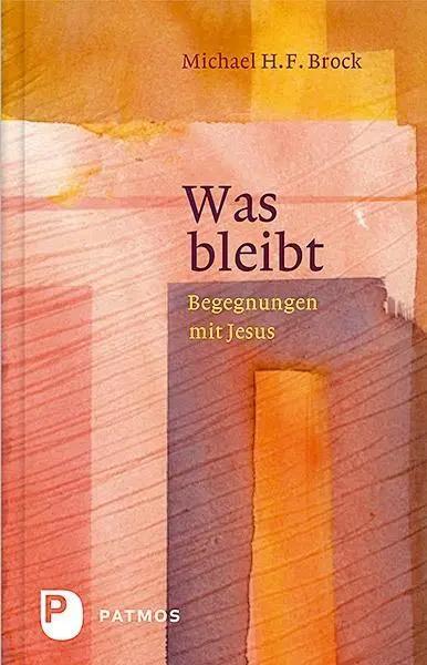 Cover: 9783843608046 | Was bleibt | Begegnungen mit Jesus - Annäherungen an Lukas 6-10 | Buch