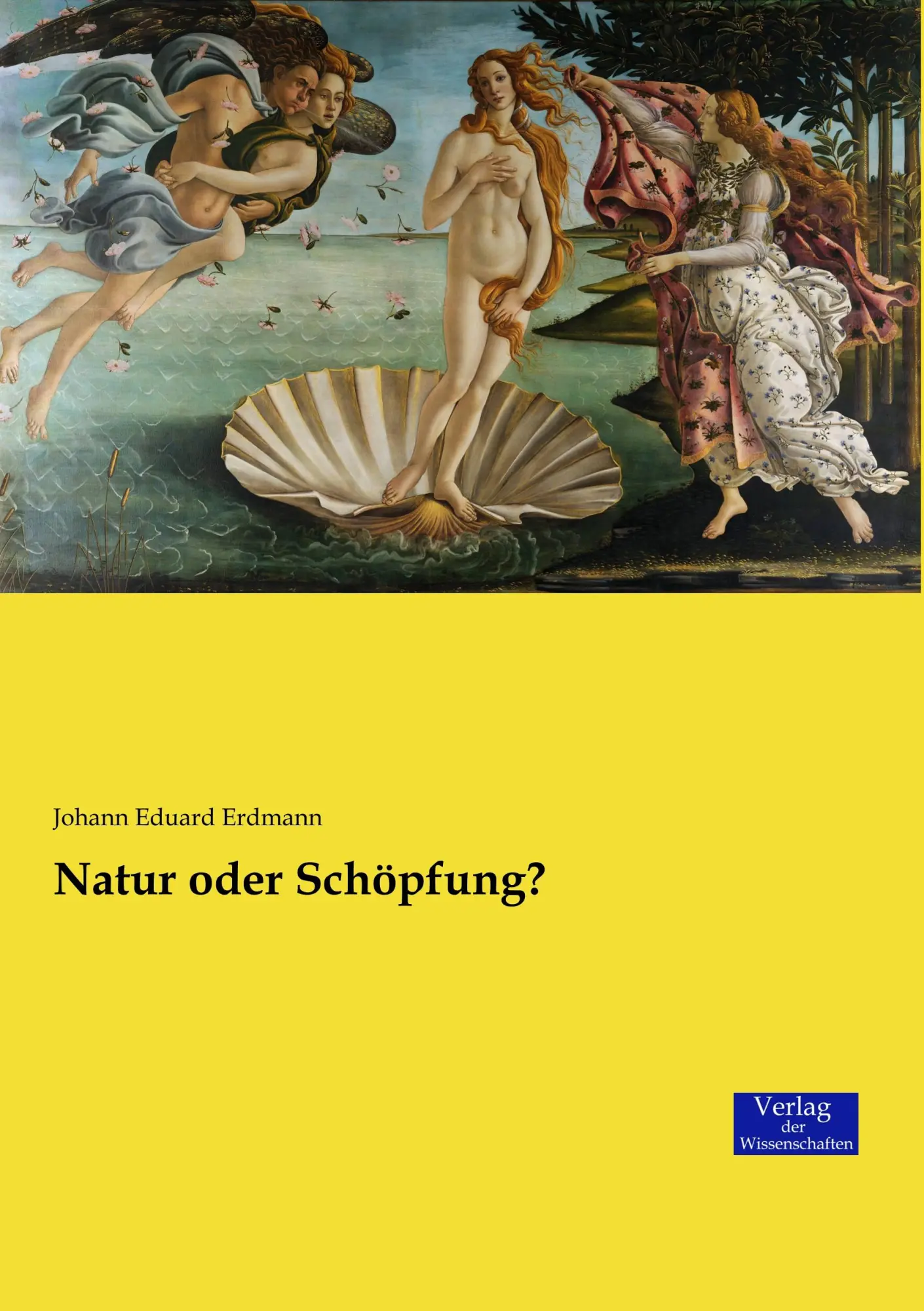 Natur oder Schöpfung? - Johann Eduard Erdmann Kartoniert (TB)