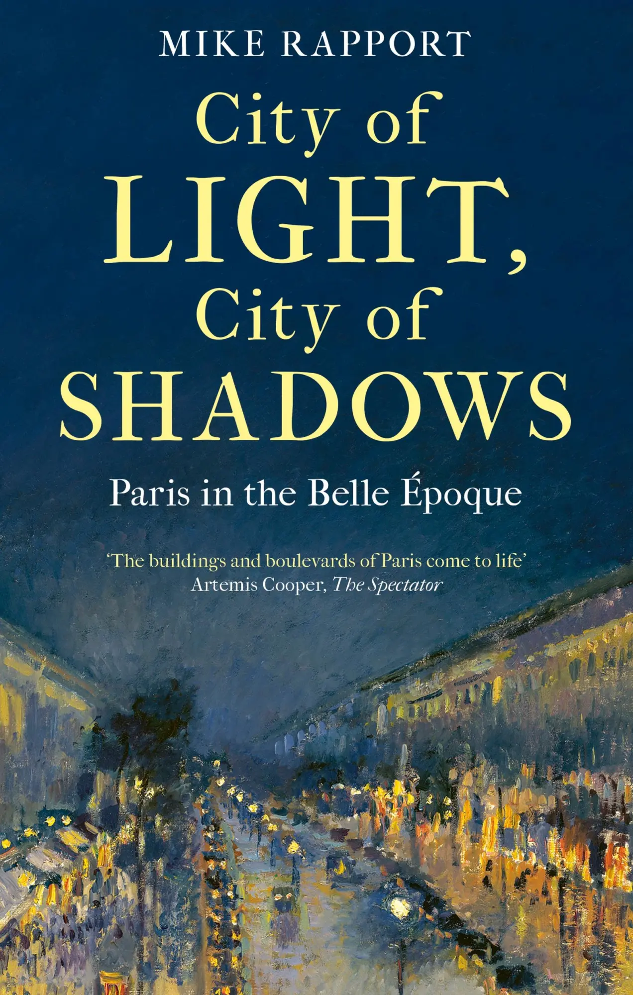 Cover: 9780349128146 | City of Light, City of Shadows | Paris in the Belle Epoque | Rapport