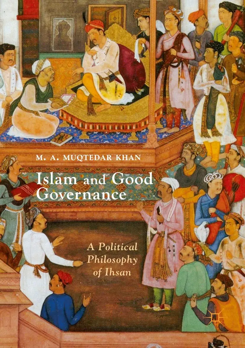 Cover: 9781349718146 | Islam and Good Governance | A Political Philosophy of Ihsan | Khan