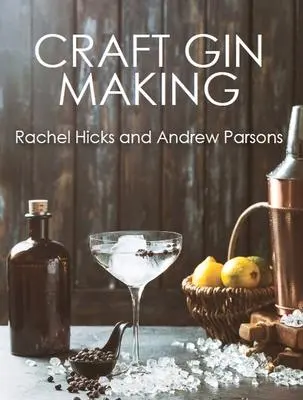 Cover: 9781785008146 | Craft Gin Making | Rachel Hicks (u. a.) | Taschenbuch | Englisch