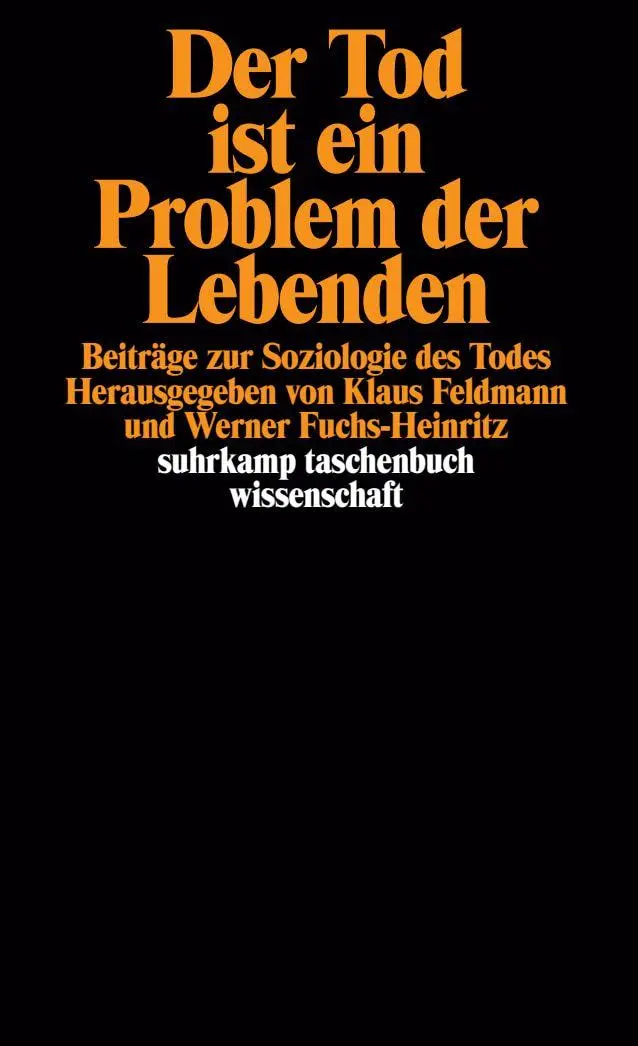 Cover: 9783518288146 | Der Tod ist ein Problem der Lebenden | Werner Fuchs-Heinritz (u. a.)