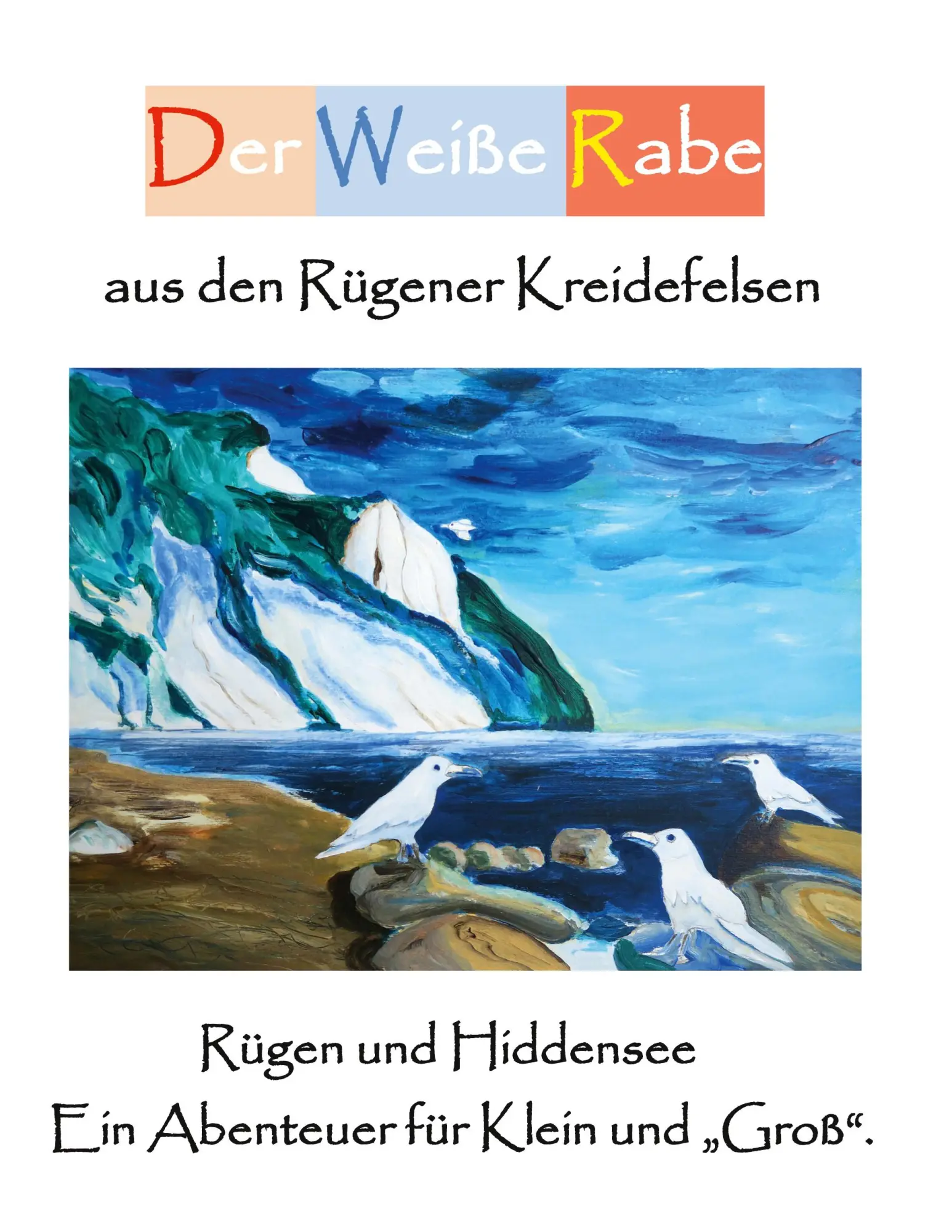 Cover: 9783752688146 | Der Weiße Rabe aus den Rügener Kreidefelsen | Wilhelm Dünzelmann