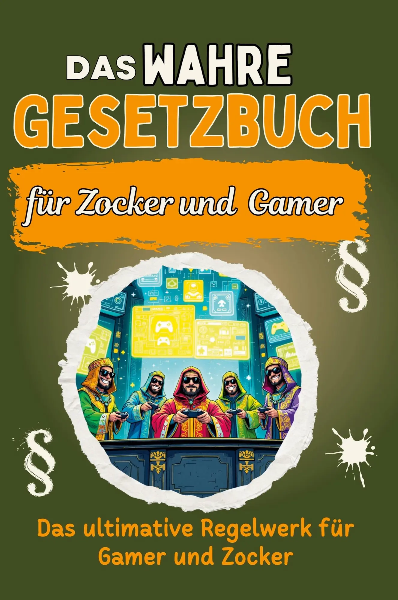 Cover: 9783759168146 | Das wahre Gesetzbuch für Zocker und Gamer | Sofia Schneider | Buch