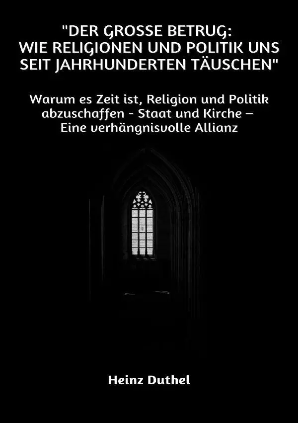 Cover: 9783759858146 | "Der große Betrug: Wie Religionen und Politik uns seit...