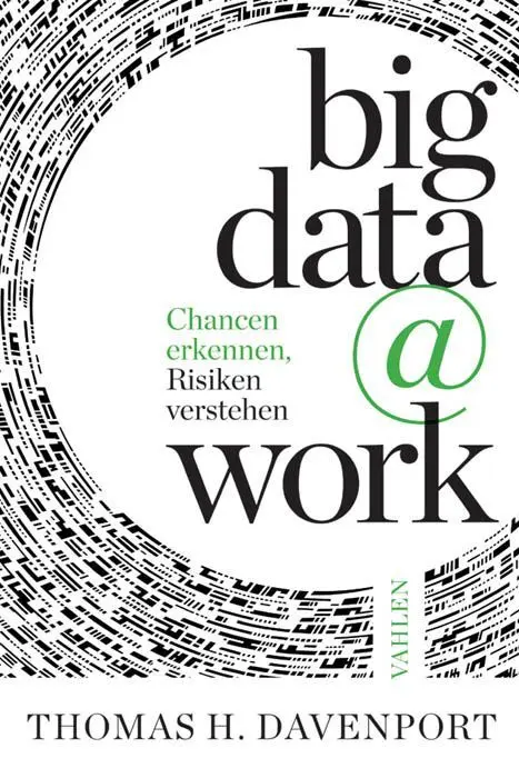 Cover: 9783800648146 | big data @ work | Thomas H. Davenport | Buch | XV | Deutsch | 2014