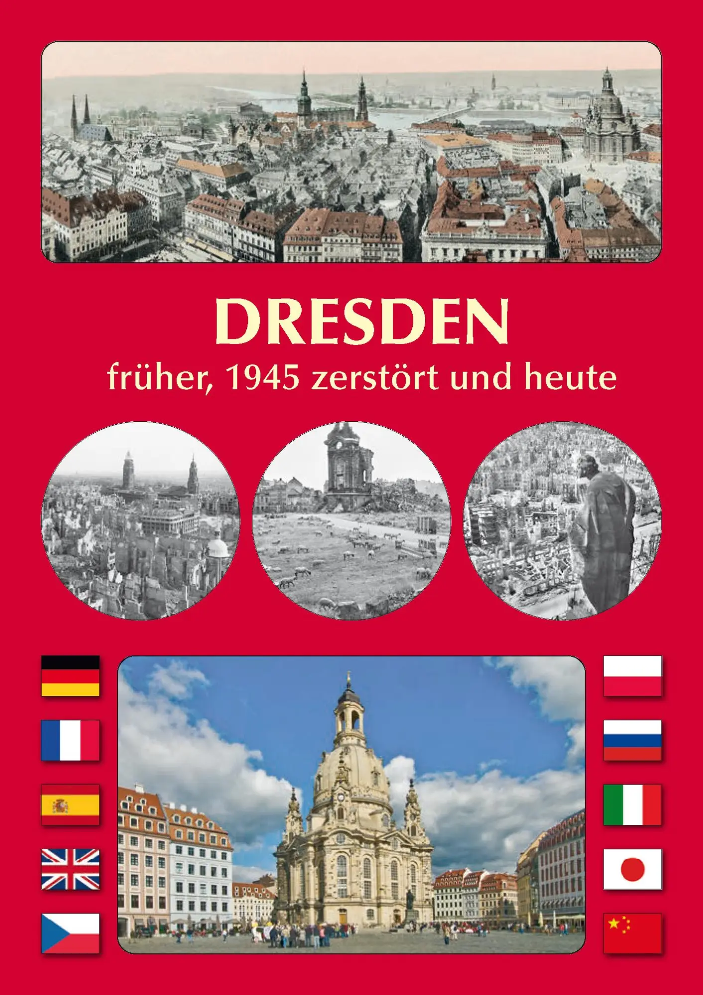 Cover: 9783947028146 | DRESDEN früher, 1945 zerstört und heute | Michael Schmidt | Broschüre