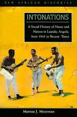 Cover: 9780821418246 | Intonations – A Social History of Music and Nation in Luanda,...