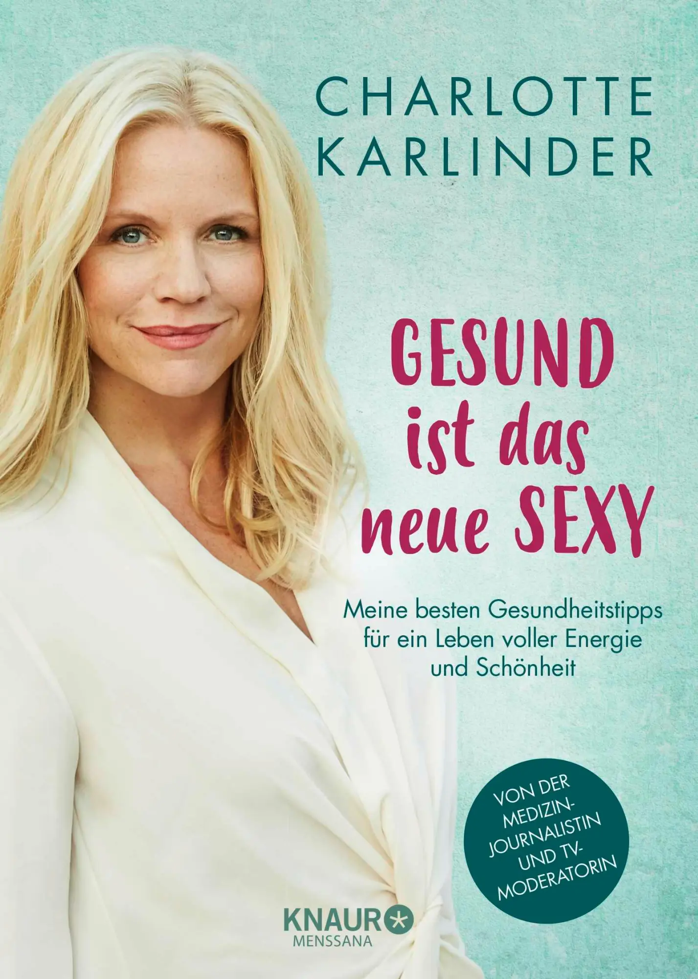 Cover: 9783426658246 | Gesund ist das neue Sexy | Charlotte Karlinder | Buch | 208 S. | 2018