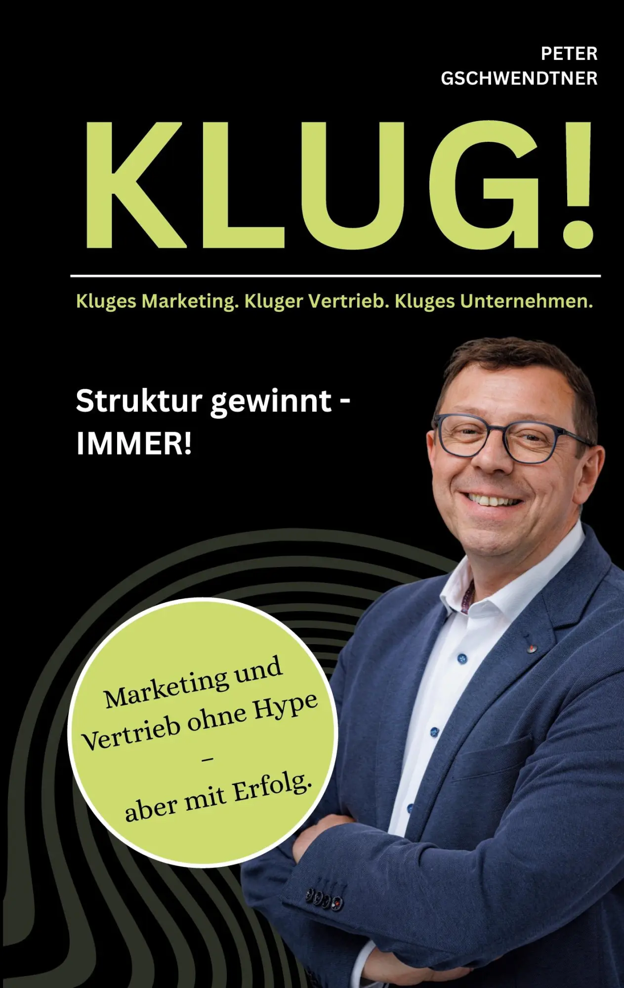 Cover: 9783695188246 | Klug! | Kluges Marketing. Kluger Vertrieb. Kluges Unternehmen. | Buch
