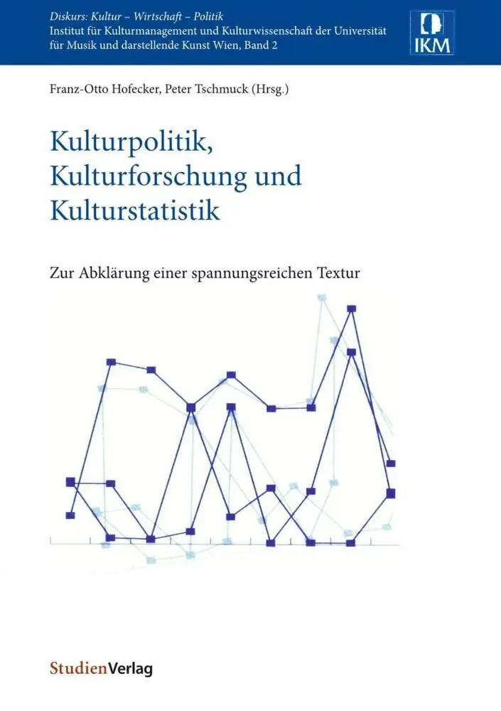 Cover: 9783706518246 | Kulturpolitik, Kulturforschung und Kulturstatistik | Hofecker (u. a.)