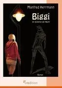 Cover: 9783868508246 | BIGGI | Im Schatten der Nacht | Manfred Herrmann | Taschenbuch | 2011