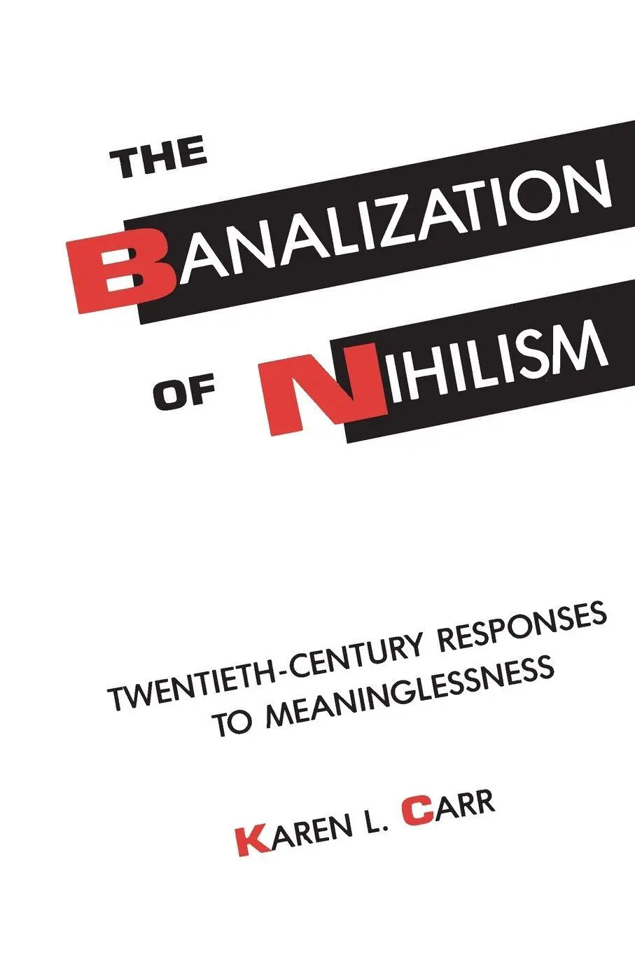 Cover: 9780791408346 | The Banalization of Nihilism | Karen L. Carr | Taschenbuch | Englisch