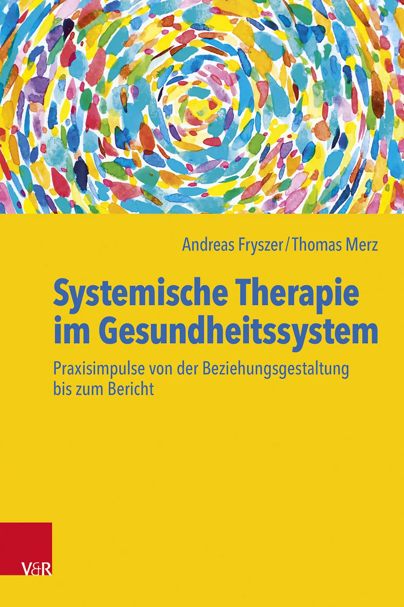 Cover: 9783525408346 | Systemische Therapie im Gesundheitssystem | Andreas Fryszer (u. a.)