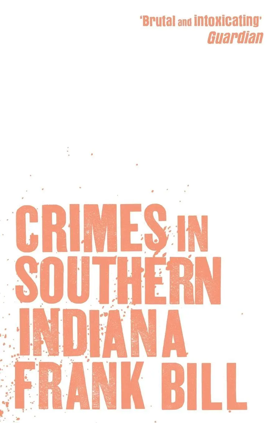 Cover: 9780099558446 | Crimes in Southern Indiana | Frank Bill | Taschenbuch | Englisch