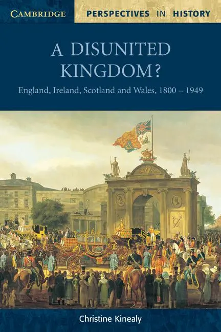 Cover: 9780521598446 | A Disunited Kingdom? | England, Ireland, Scotland and Wales, 1800 1949