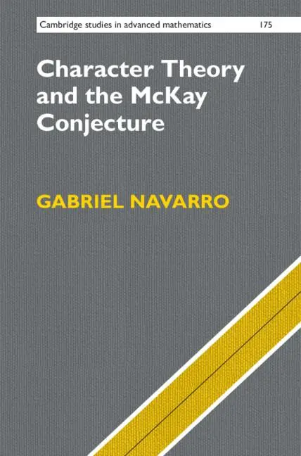 Cover: 9781108428446 | Character Theory and the McKay Conjecture | Gabriel Navarro | Buch