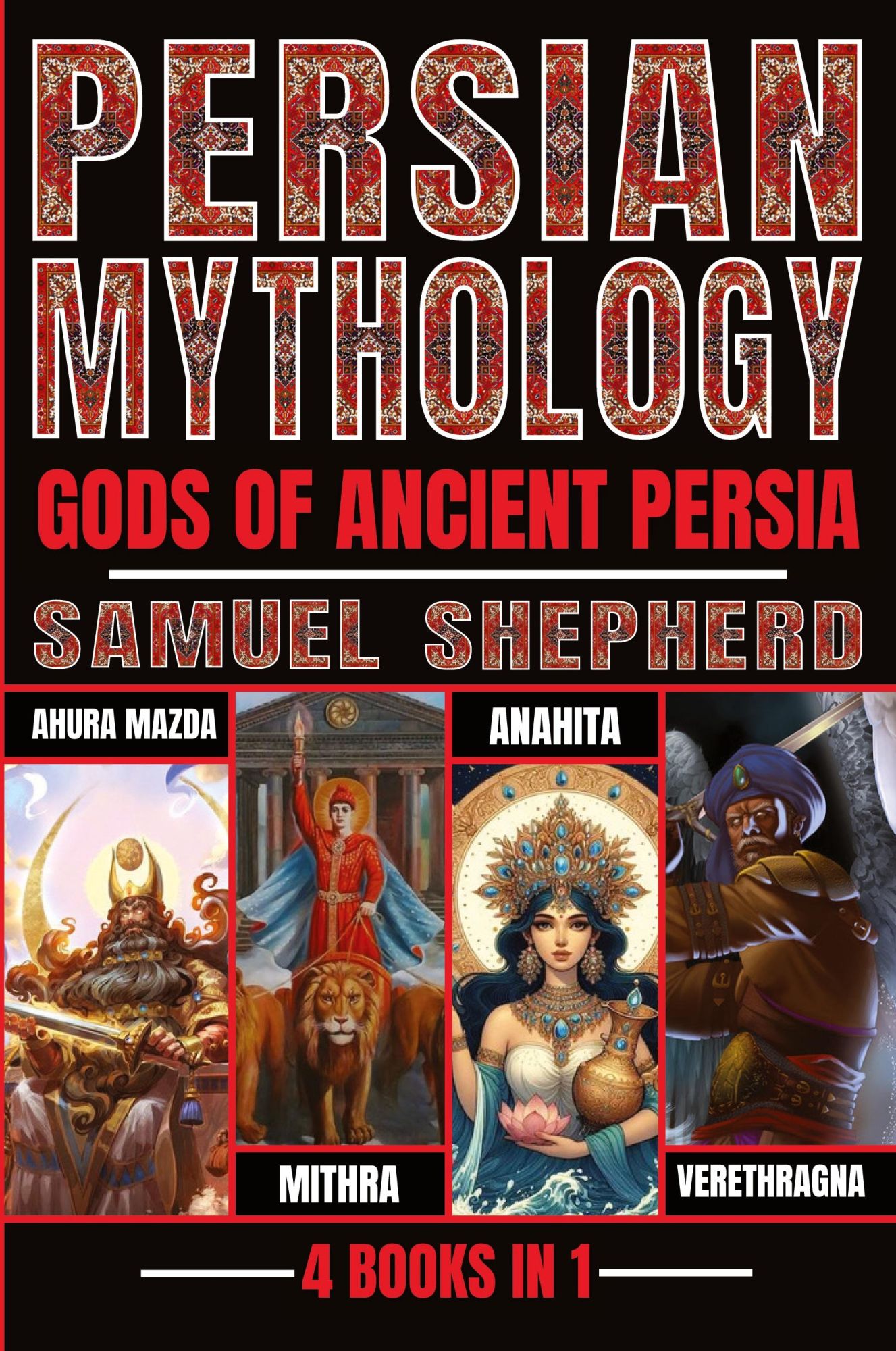 Cover: 9781839388446 | Persian Mythology | Ahura Mazda, Mithra, Anahita &amp; Verethragna | Buch