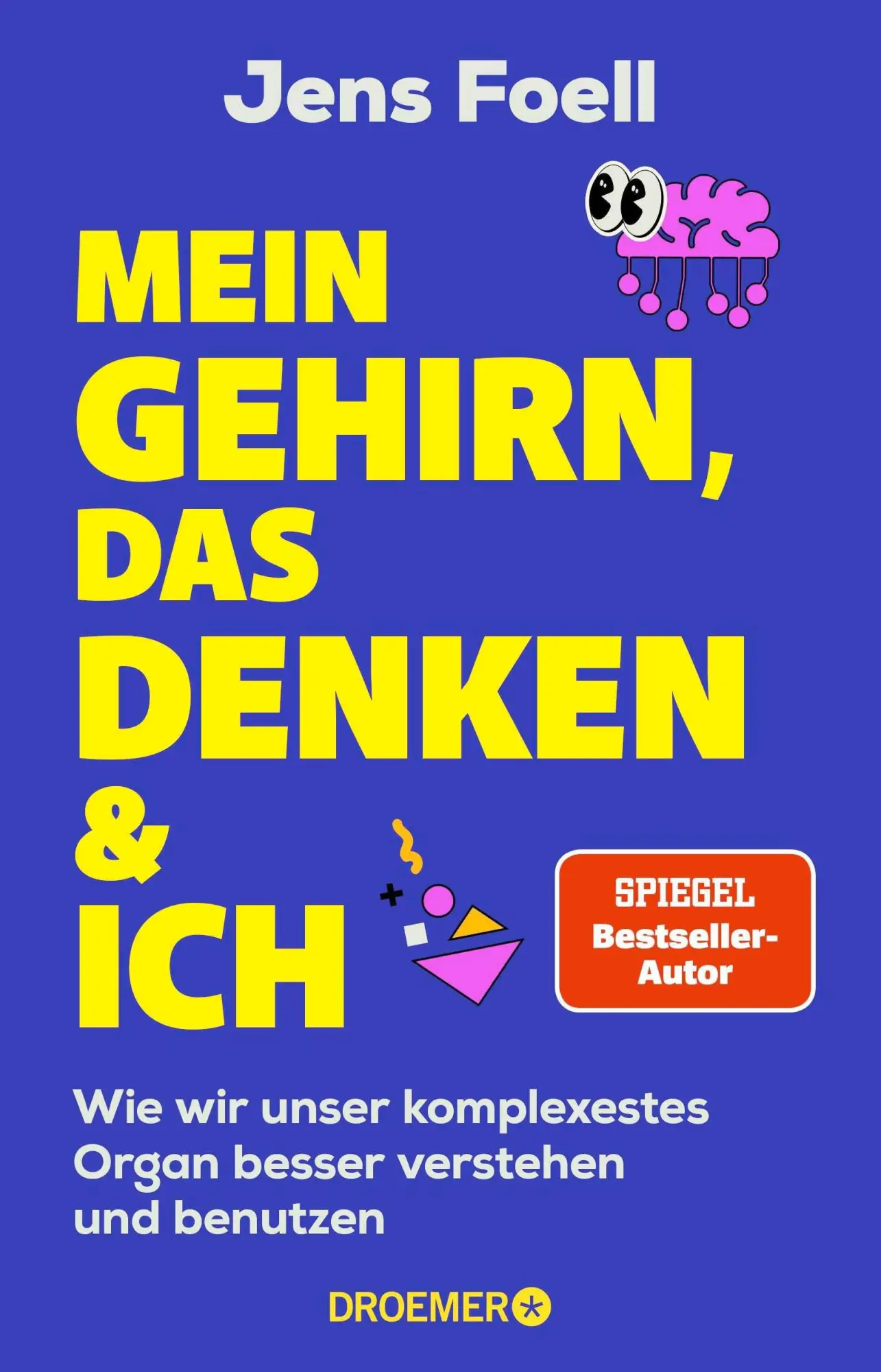 Cover: 9783426568446 | Mein Gehirn, das Denken und ich | Jens Foell | Taschenbuch | 240 S.