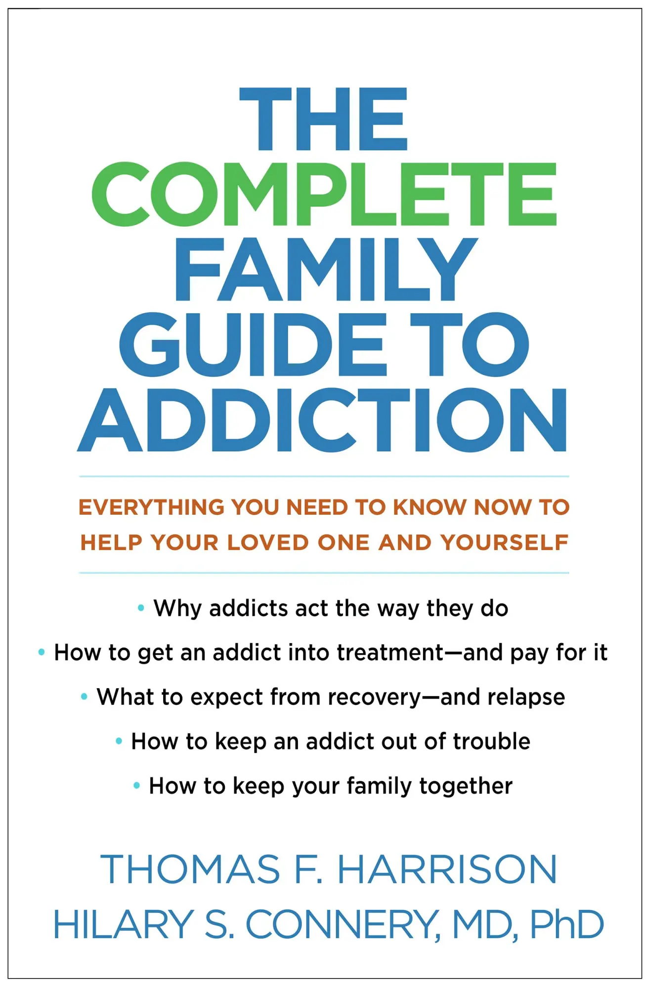 Cover: 9781462538546 | The Complete Family Guide to Addiction | Thomas F Harrison (u. a.)