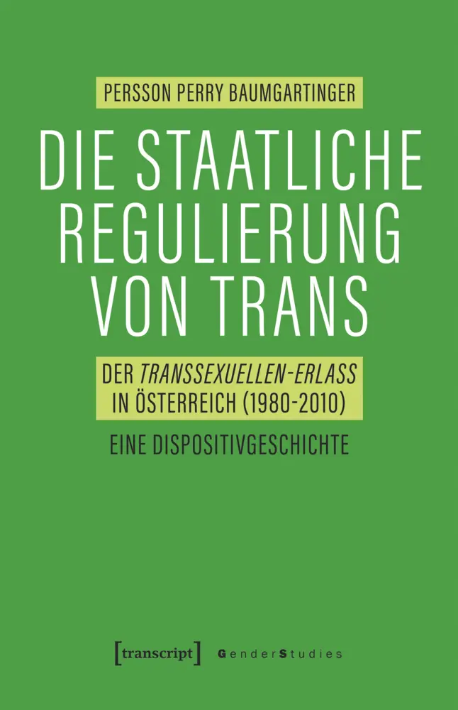 Cover: 9783837648546 | Die staatliche Regulierung von Trans | Persson Perry Baumgartinger