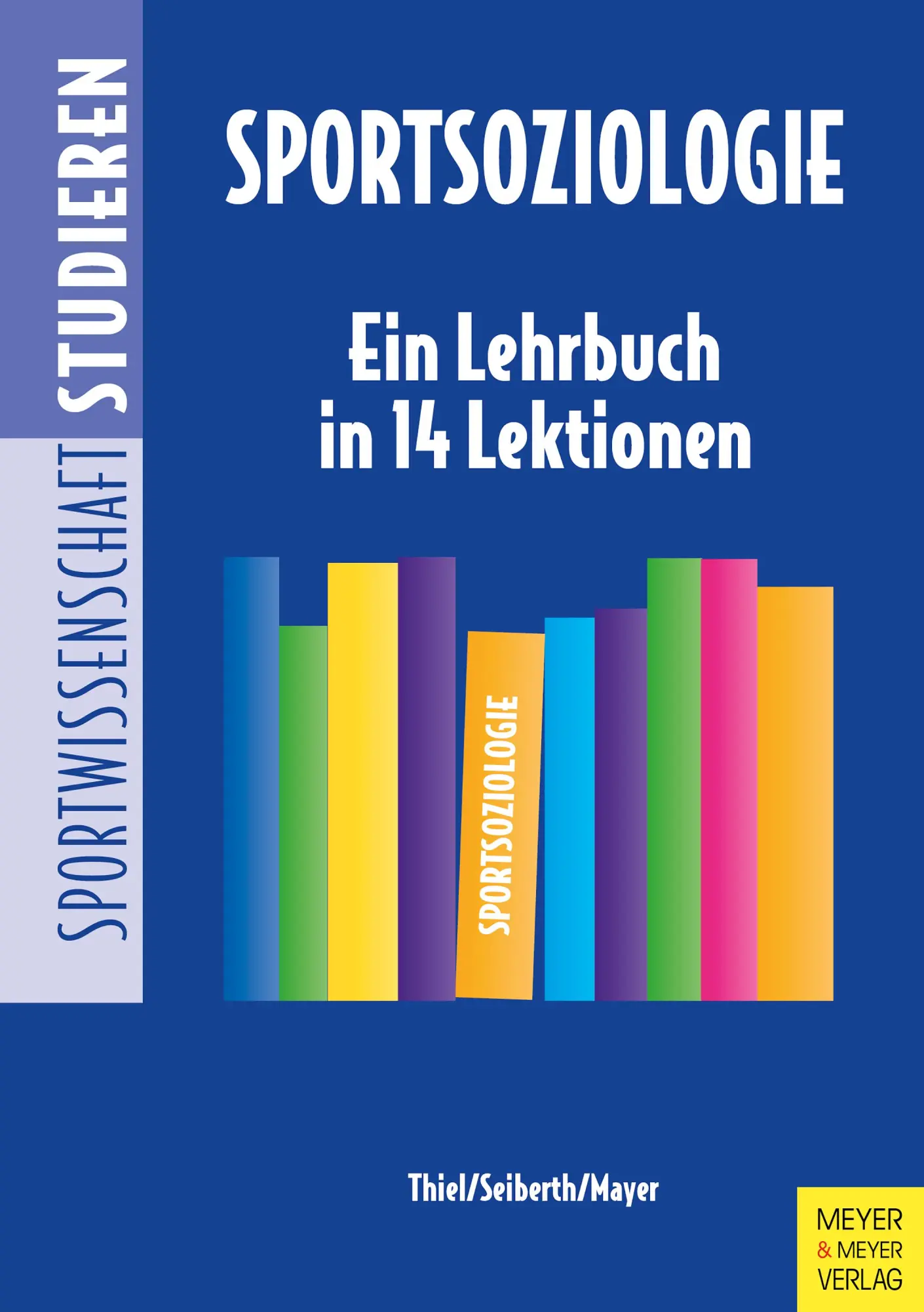 Cover: 9783840378546 | Sportsoziologie | Ein Lehrbuch in 13 Lektionen | Ansgar Thiel (u. a.)