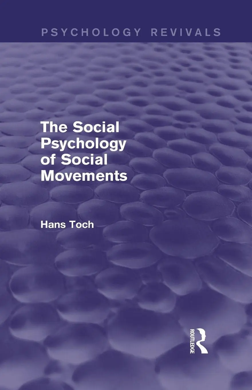 Cover: 9780415718646 | The Social Psychology of Social Movements (Psychology Revivals) | Toch
