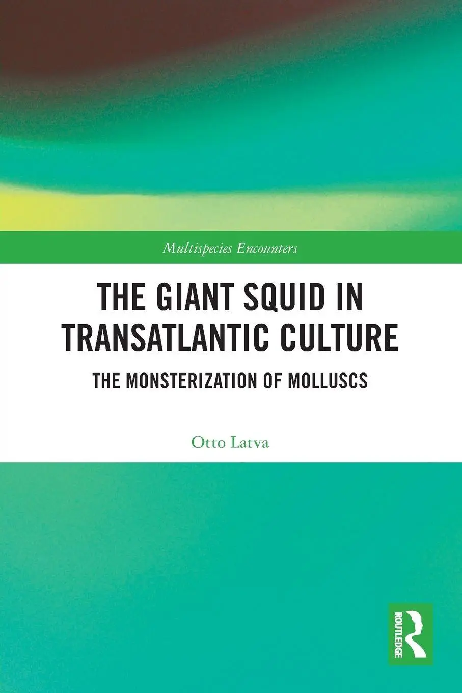Cover: 9781032318646 | The Giant Squid in Transatlantic Culture | Otto Latva | Taschenbuch