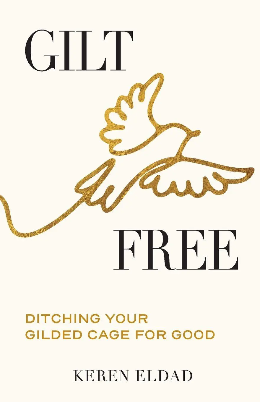 Cover: 9798993798646 | Gilt Free | Ditching Your Gilded Cage for Good | Keren Eldad | Buch