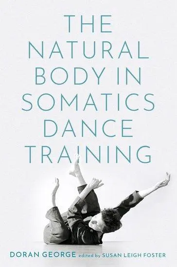 Cover: 9780197538746 | The Natural Body in Somatics Dance Training | Doran George | Buch