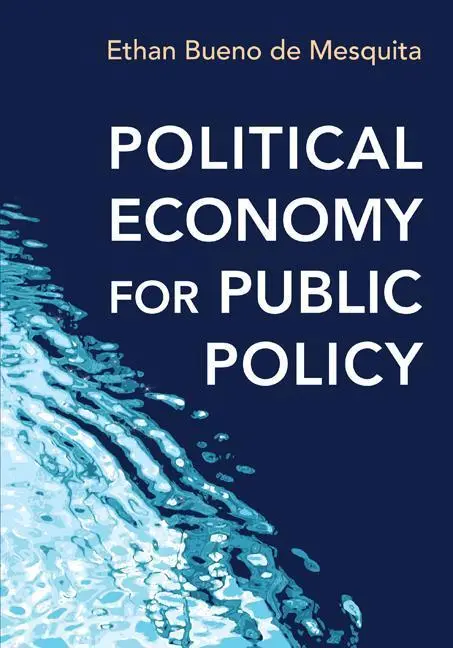 Cover: 9780691168746 | Political Economy for Public Policy | Ethan Bueno De Mesquita | Buch