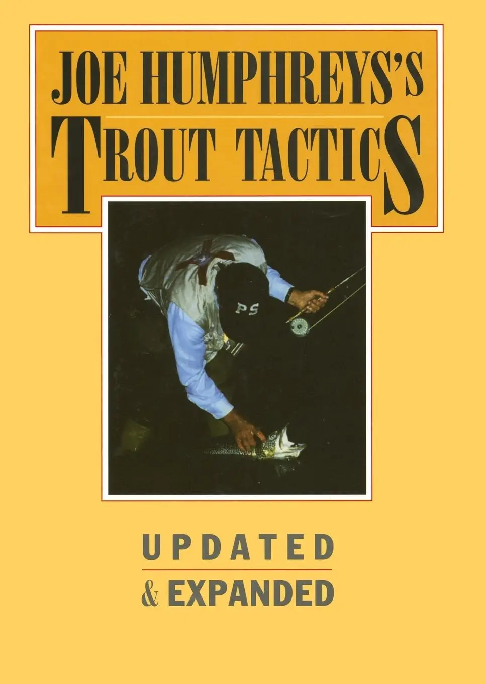Cover: 9780811708746 | Joe Humphreys's Trout Tactics | Updated &amp; Expanded | Joe Humphreys