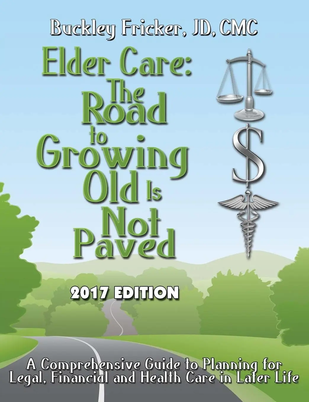 Cover: 9781365738746 | ELDER CARE | THE ROAD TO GROWING OLD IS NOT PAVED 2017 | Fricker