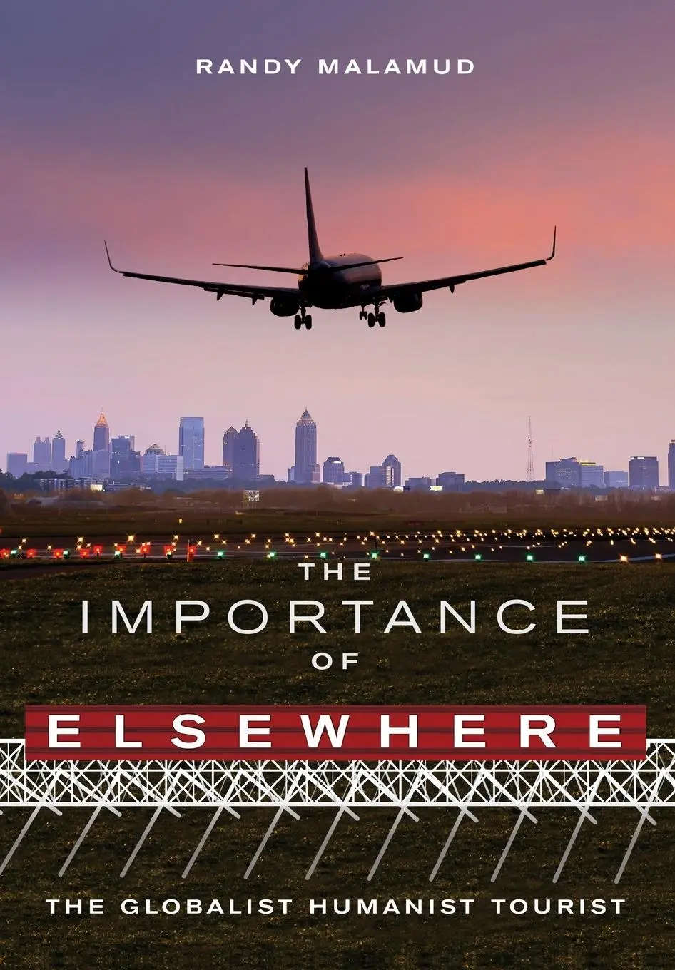 Cover: 9781783208746 | The Importance of Elsewhere | The Globalist Humanist Tourist | Malamud