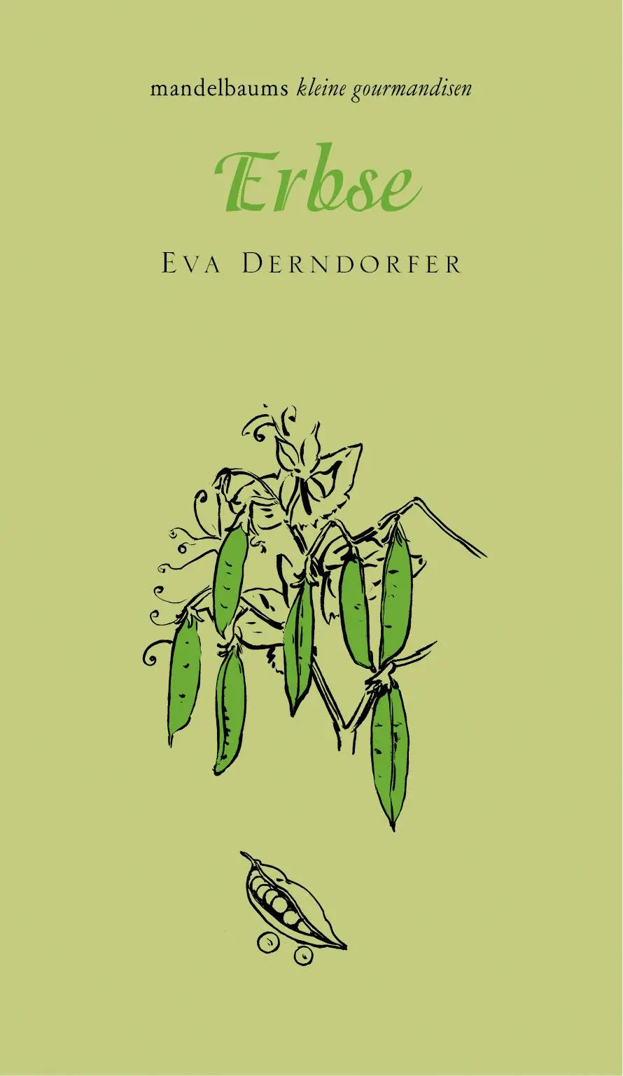 Cover: 9783854768746 | Erbse | kleine gourmandise Nr. 32 | Derndorfer Eva | Buch | 60 S.