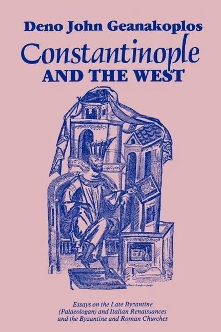 Cover: 9780299118846 | Geanakoplos, D: Constantinople and the West | Deno John Geanakoplos