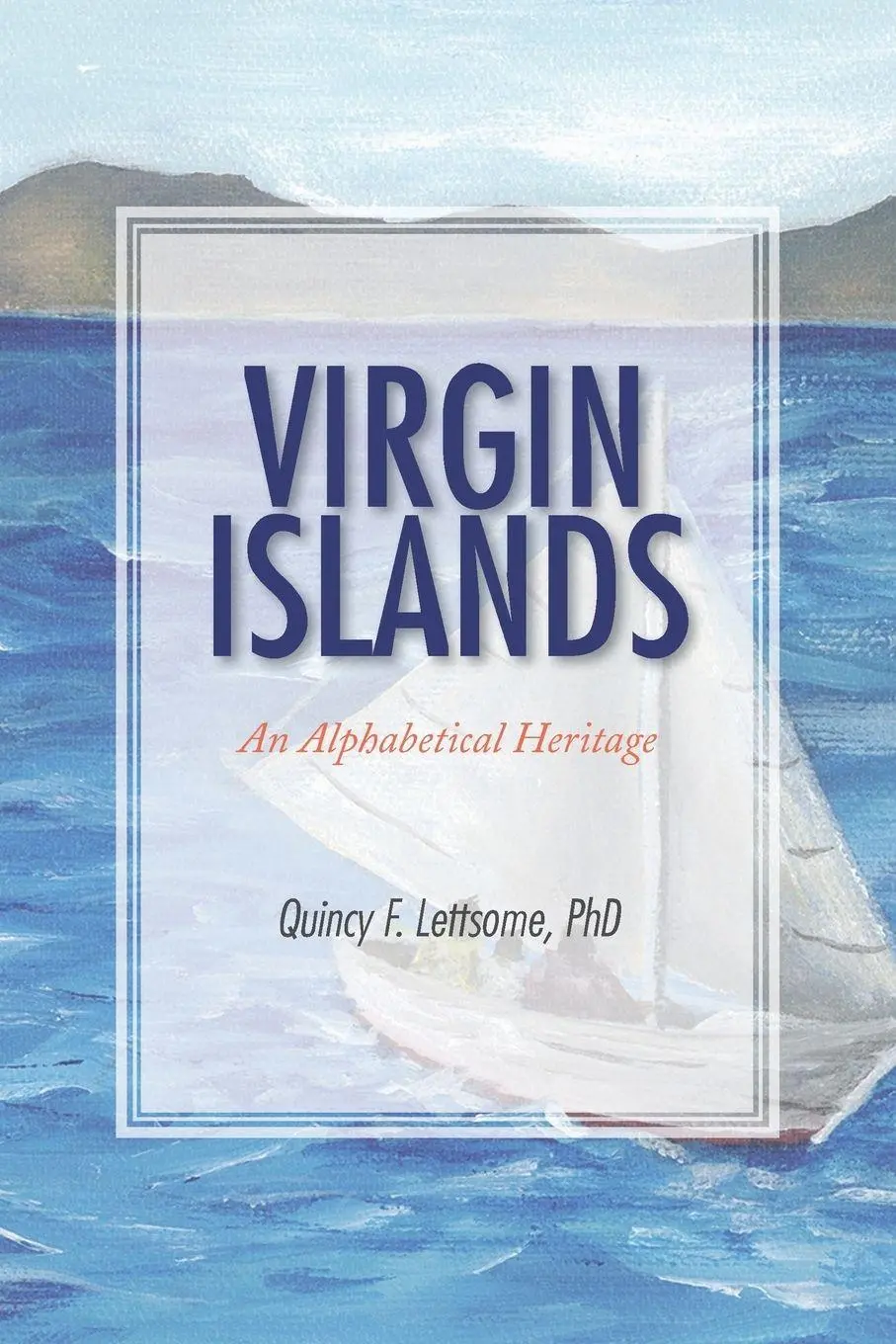 Cover: 9781514458846 | Virgin Islands | An Alphabetical Heritage | Quincy F. Lettsome | Buch
