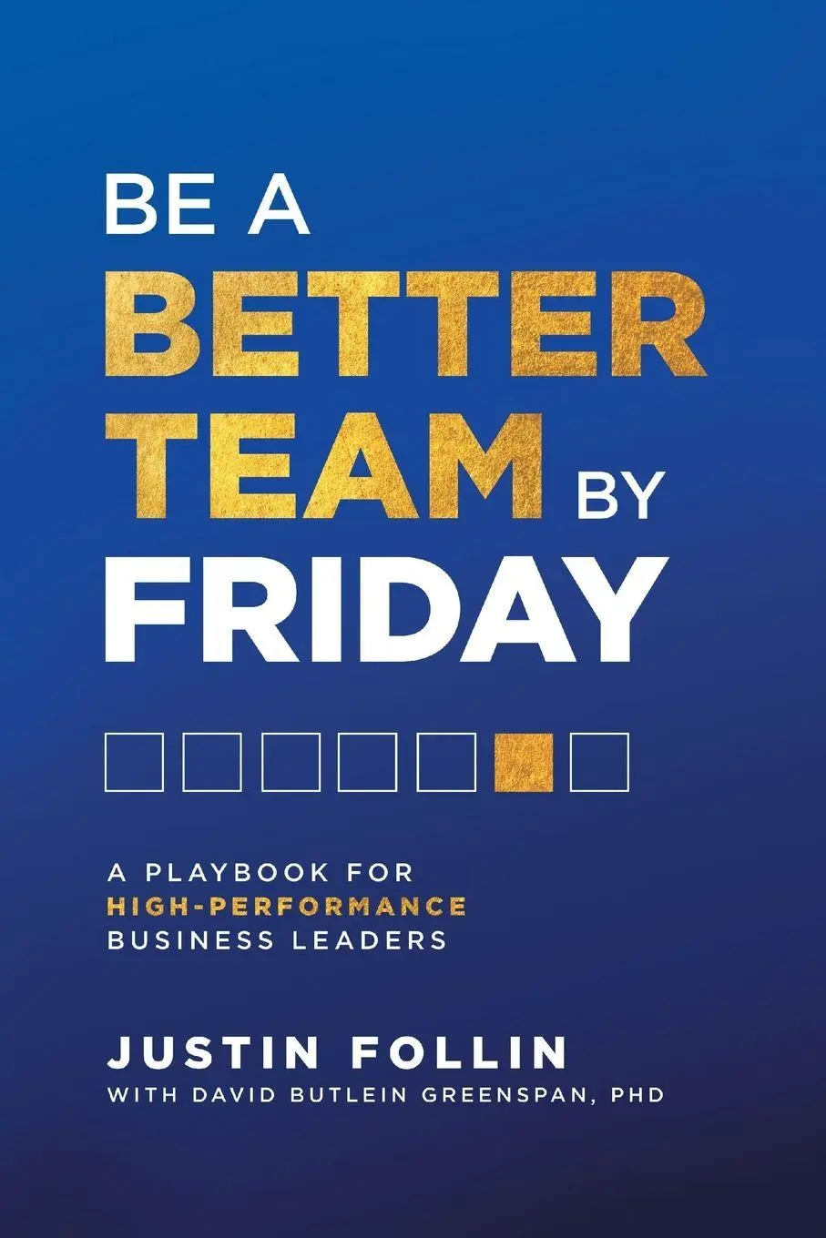 Cover: 9781544538846 | Be a Better Team by Friday | Justin Follin | Taschenbuch | Englisch