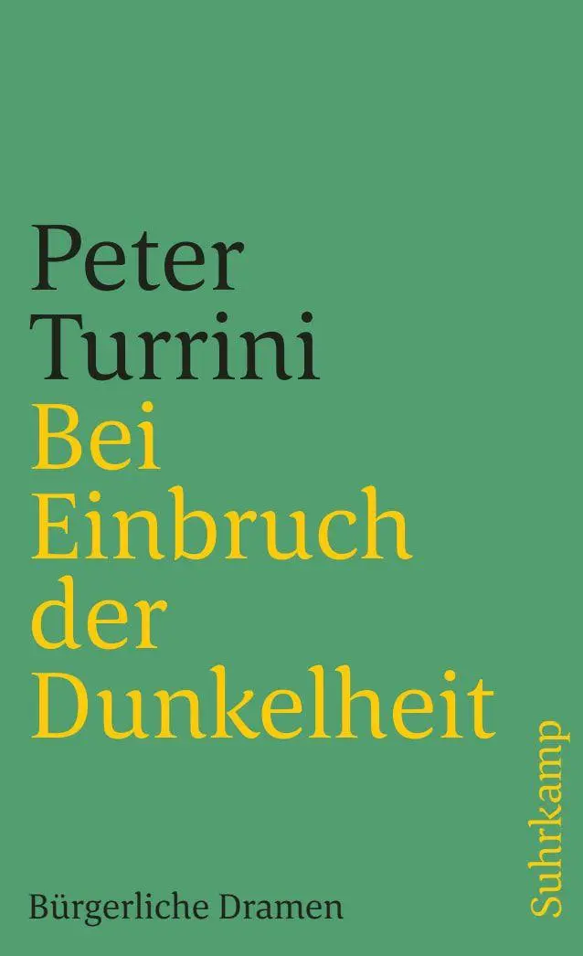 Cover: 9783518458846 | Bei Einbruch der Dunkelheit | Bürgerliche Dramen | Peter Turrini