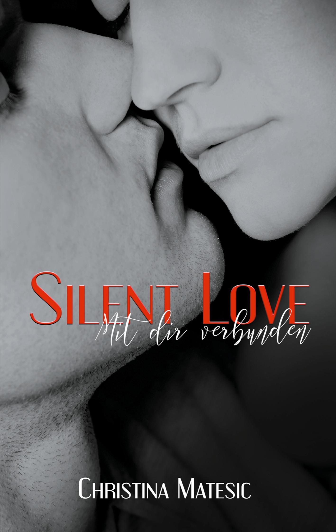 Cover: 9783750498846 | Silent Love - Mit dir verbunden | Shawn &amp; Mia 1 | Christina Matesic