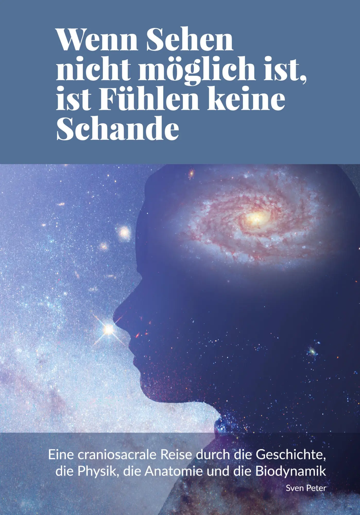 Cover: 9783384708946 | Wenn Sehen nicht möglich ist, ist Fühlen keine Schande | Sven Peter