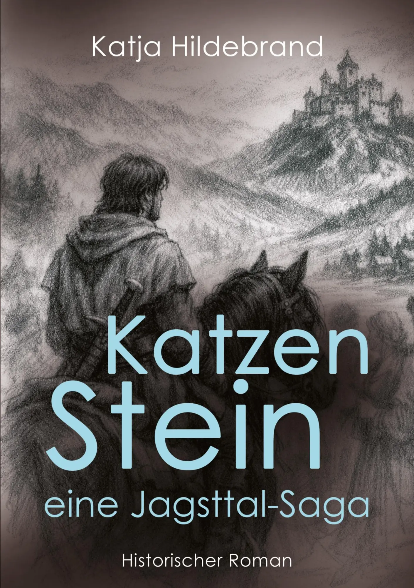 Cover: 9783384948946 | Katzenstein | Eine Jagsttal Saga | Katja Hildebrand | Taschenbuch