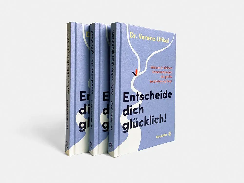 Bild: 9783710609046 | Entscheide dich glücklich! | Verena Utikal | Buch | 176 S. | Deutsch