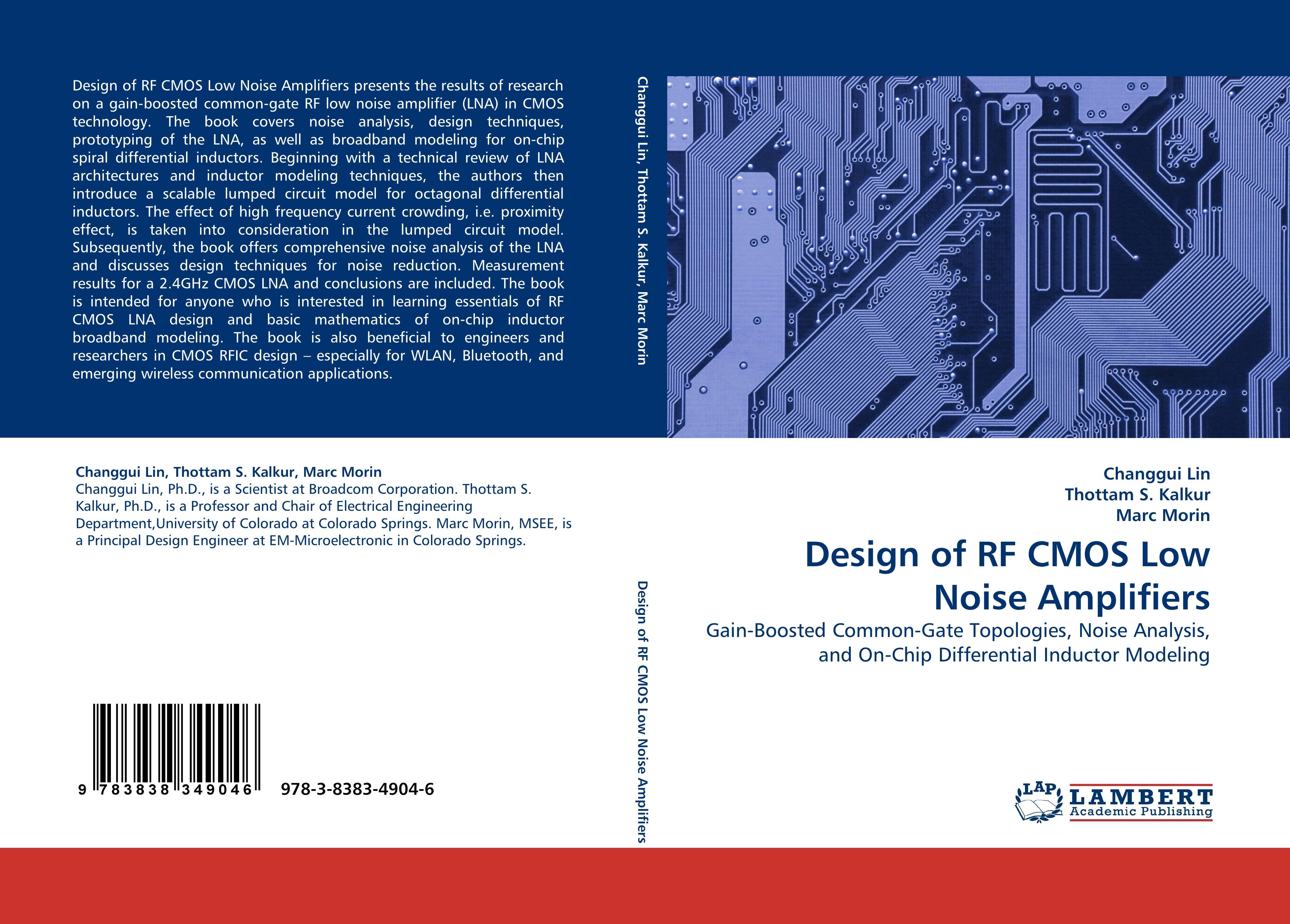Design of RF CMOS Low Noise Amplifiers | Gain-Boosted Common-Gate Topologies, Noise Analysis, and On-Chip Differential Inductor Modeling | Changgui Lin (u. a.) | Taschenbuch | Paperback | 184 S. - Lin, Changgui