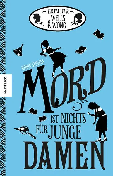 Cover: 9783868739046 | Mord ist nichts für junge Damen | Ein Fall für Wells &amp; Wong | Stevens